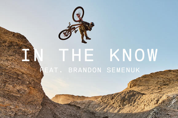 In the Know - Brandon Semenuk